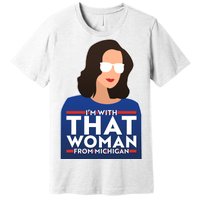 Gov Whitmer I'm With That Woman From Michigan Premium T-Shirt