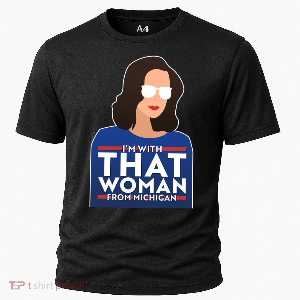 Gov Whitmer I'm With That Woman From Michigan Performance Shirt