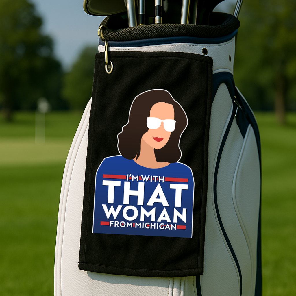Gov Whitmer I'm With That Woman From Michigan Golf Towel