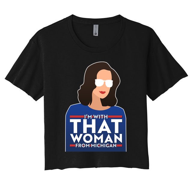 Gov Whitmer I'm With That Woman From Michigan Crop Top