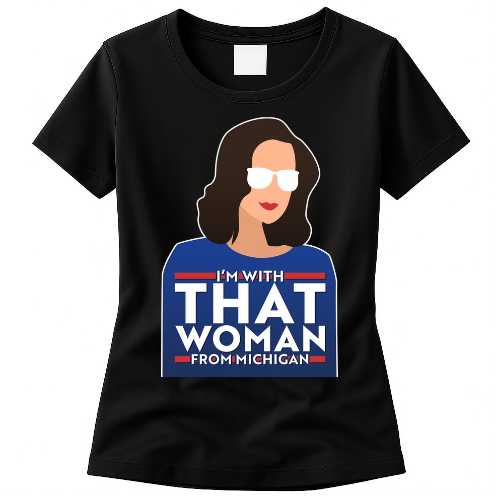 Gov Whitmer I'm With That Woman From Michigan Womens T-Shirt