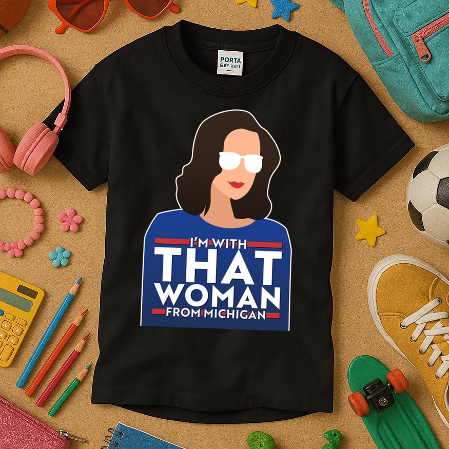 Gov Whitmer I'm With That Woman From Michigan Kids T-Shirt