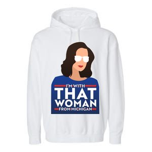 Gov Whitmer I'm With That Woman From Michigan Garment-Dyed Fleece Hoodie