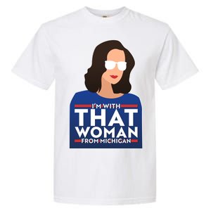 Gov Whitmer I'm With That Woman From Michigan Garment-Dyed Heavyweight T-Shirt