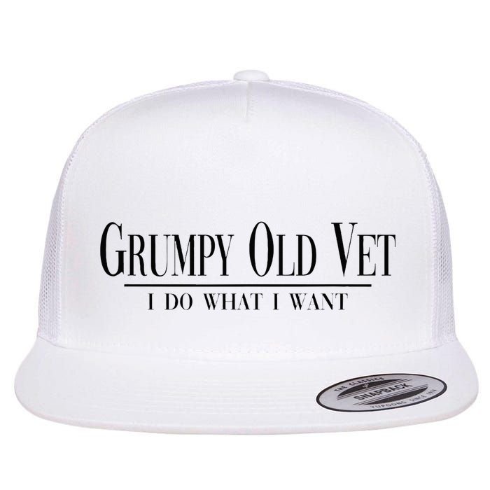 Grumpy Old Vet I Do What I Want Funny Military Veteran Style Flat Bill Trucker Hat