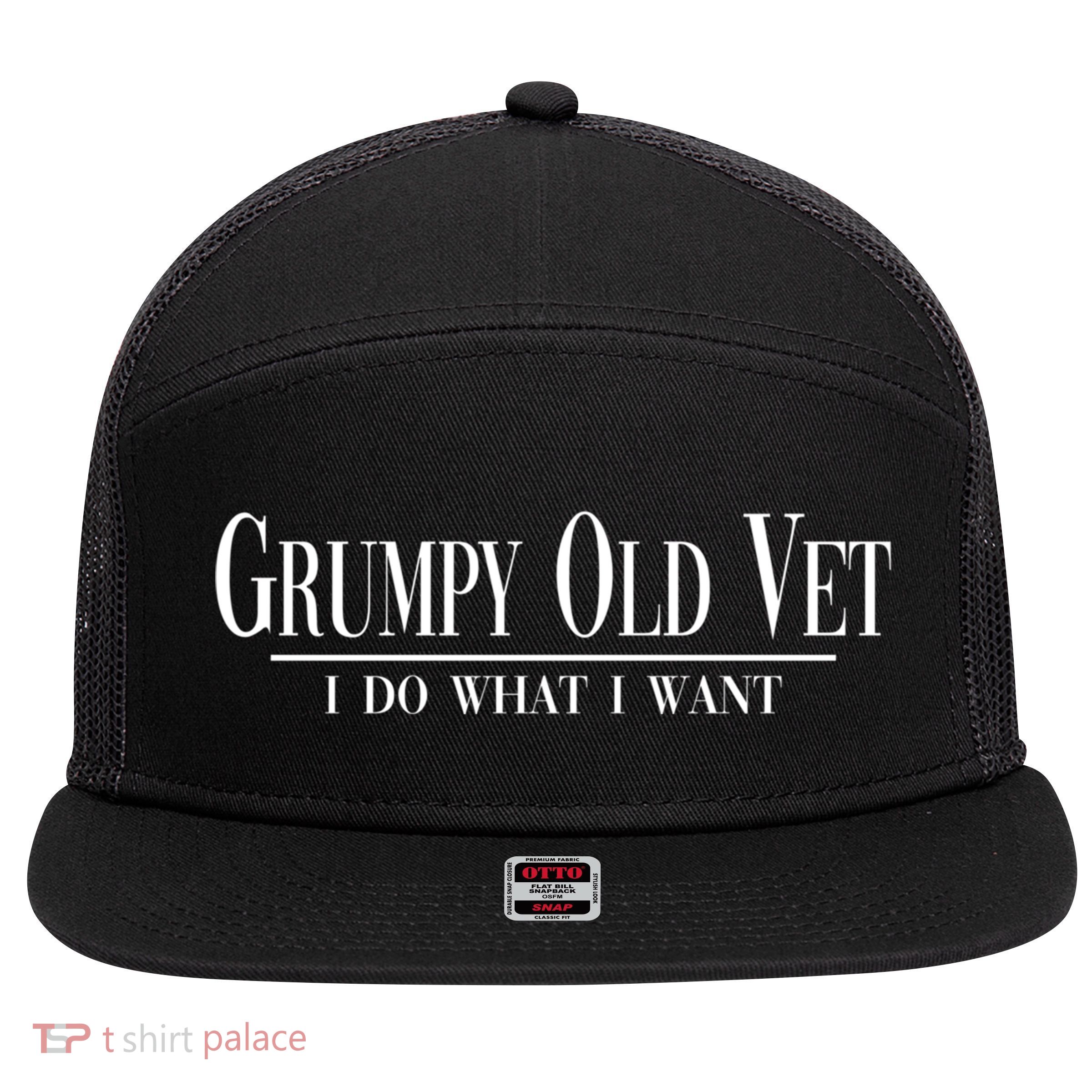 Grumpy Old Vet I Do What I Want Funny Military Veteran Style Gift 7 Panel Mesh Trucker Snapback Hat