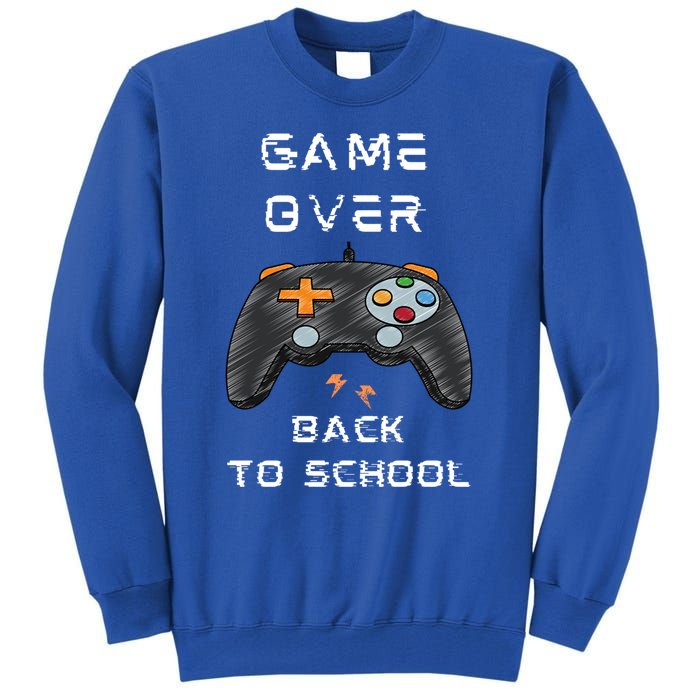 Game OverFunny Video Game Back To School Tee For Gamers Gift Tall Sweatshirt