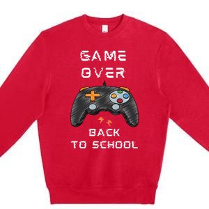 Game OverFunny Video Game Back To School Tee For Gamers Gift Premium Crewneck Sweatshirt