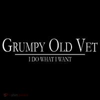 Grumpy Old Vet I Do What I Want Tank Top