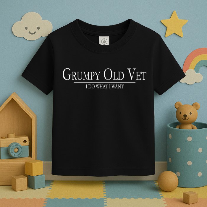 Grumpy Old Vet I Do What I Want Toddler T-Shirt