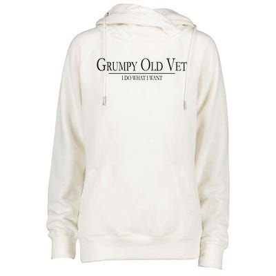 Grumpy Old Vet I Do What I Want Womens Funnel Neck Pullover Hood