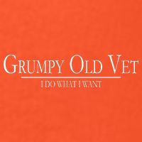 Grumpy Old Vet I Do What I Want Tall T-Shirt