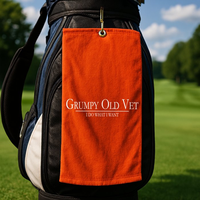 Grumpy Old Vet I Do What I Want Golf Towel