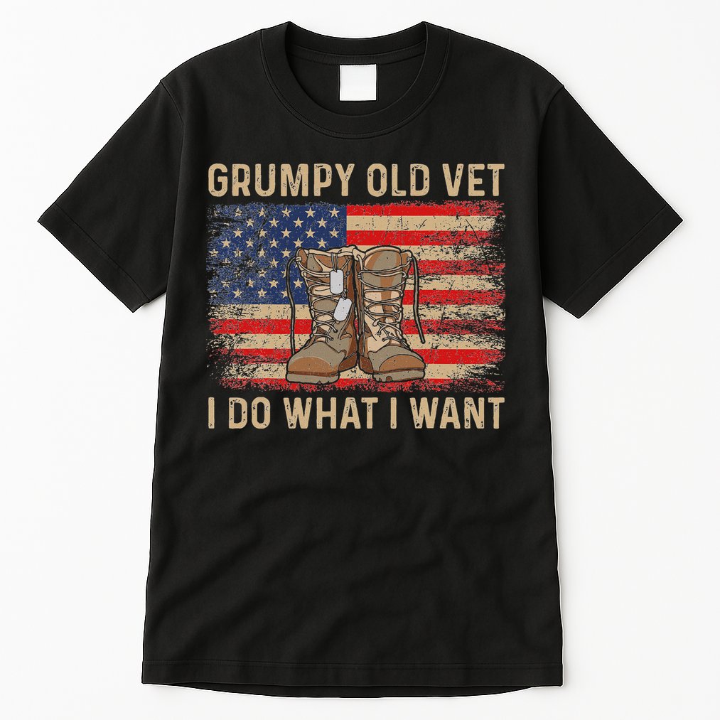 Grumpy Old Vet I Do What I Want Funny Military Veteran Tall T-Shirt