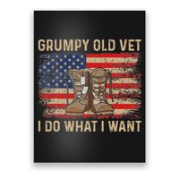Grumpy Old Vet I Do What I Want Funny Military Veteran Poster