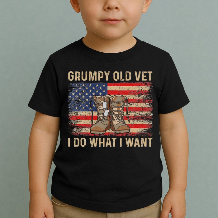 Grumpy Old Vet I Do What I Want Funny Military Veteran Toddler T-Shirt