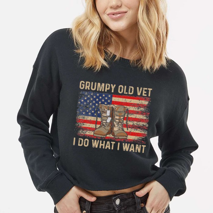 Grumpy Old Vet I Do What I Want Funny Military Veteran Cropped Pullover Crew
