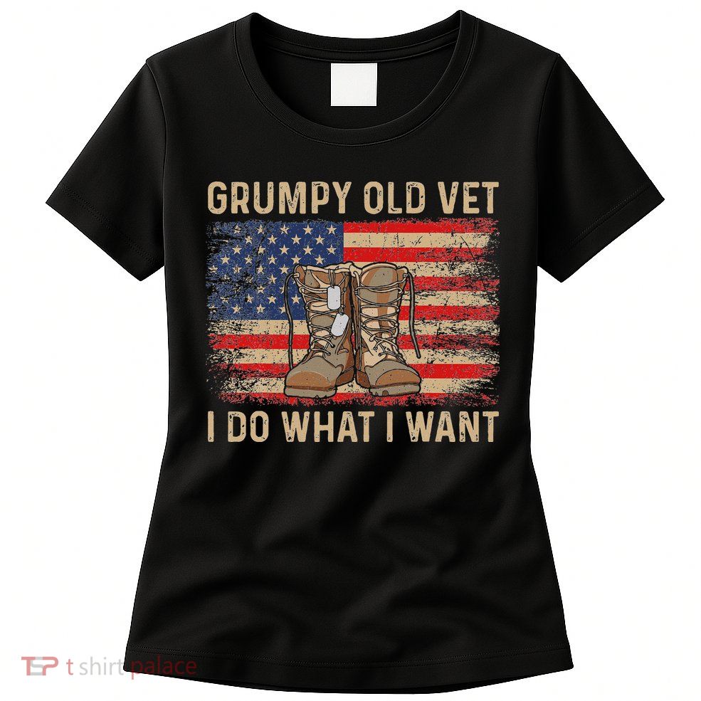 Grumpy Old Vet I Do What I Want Funny Military Veteran Women's T-Shirt