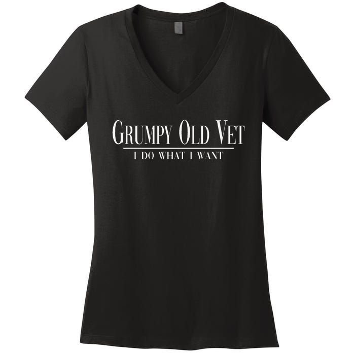 Grumpy Old Vet I Do What I Want Funny Veteran Women's V-Neck T-Shirt