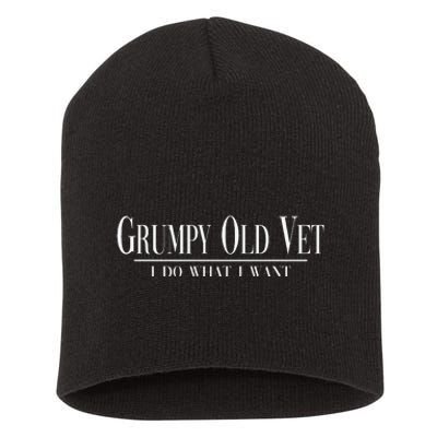 Grumpy Old Vet I Do What I Want Funny Veteran Short Acrylic Beanie