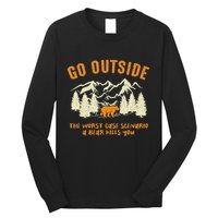 Go Outside Worst Scenario A Bear Kills You Camping Long Sleeve Shirt