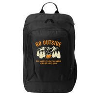 Go Outside Worst Scenario A Bear Kills You Camping City Backpack