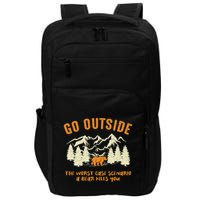 Go Outside Worst Scenario A Bear Kills You Camping Impact Tech Backpack
