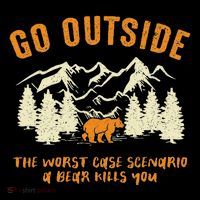 Go Outside Worst Scenario A Bear Kills You Camping Hooded Wearable Blanket
