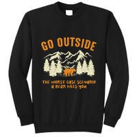 Go Outside Worst Scenario A Bear Kills You Camping Tall Sweatshirt