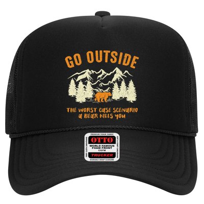 Go Outside Worst Scenario A Bear Kills You Camping Trucker Hat