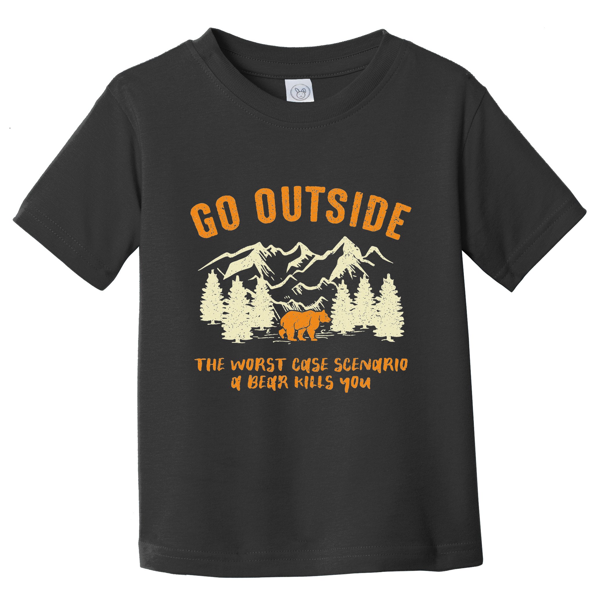 Go Outside Worst Scenario A Bear Kills You Camping Toddler T-Shirt