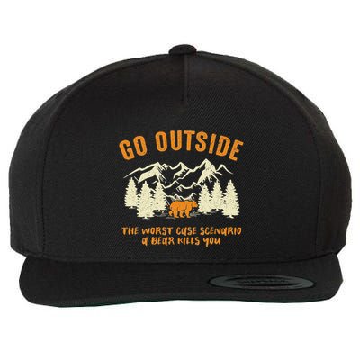 Go Outside Worst Scenario A Bear Kills You Camping Wool Snapback Cap