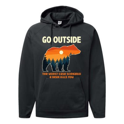 Go Outside Worst Case Scenario A Bear Kills You Camping Performance Fleece Hoodie