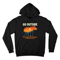 Go Outside Worst Case Scenario A Bear Kills You Camping Hoodie