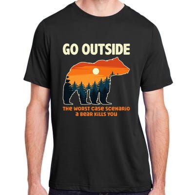 Go Outside Worst Case Scenario A Bear Kills You Camping Adult ChromaSoft Performance T-Shirt