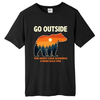 Go Outside Worst Case Scenario A Bear Kills You Camping Tall Fusion ChromaSoft Performance T-Shirt