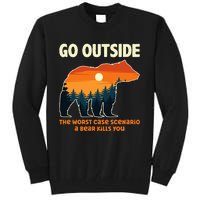 Go Outside Worst Case Scenario A Bear Kills You Camping Tall Sweatshirt