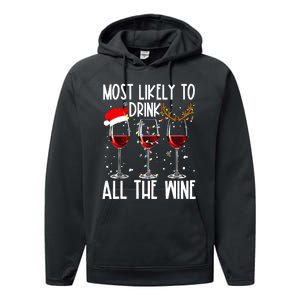 Glasses Of Wine Xmas Most Likely To Drink All The Wine Performance Fleece Hoodie