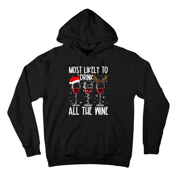 Glasses Of Wine Xmas Most Likely To Drink All The Wine Hoodie