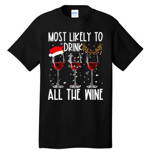 Glasses Of Wine Xmas Most Likely To Drink All The Wine Tall T-Shirt