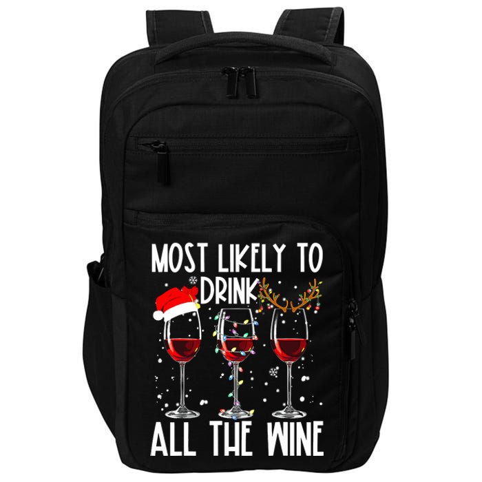 Glasses Of Wine Xmas Most Likely To Drink All The Wine Impact Tech Backpack