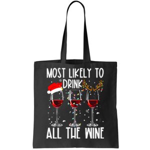 Glasses Of Wine Xmas Most Likely To Drink All The Wine Tote Bag