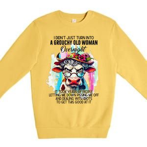 Grouchy Old Woman Cow Pissing Me Off And Dealing With Idiots Premium Crewneck Sweatshirt