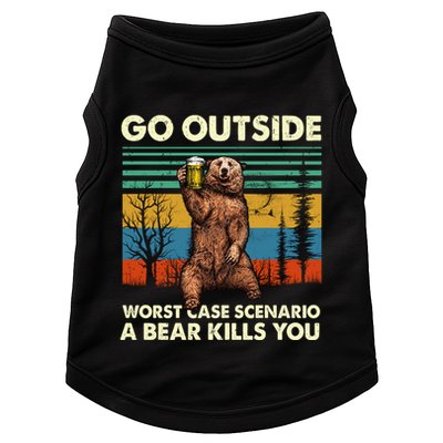 Go Outside Worst Case Scenario A Bear Kills You Doggie Tank
