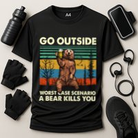 Go Outside Worst Case Scenario A Bear Kills You Performance Shirt