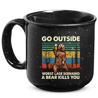 Go Outside Worst Case Scenario A Bear Kills You 15oz Campfire Ceramic Mug