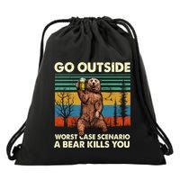 Go Outside Worst Case Scenario A Bear Kills You Drawstring Bag