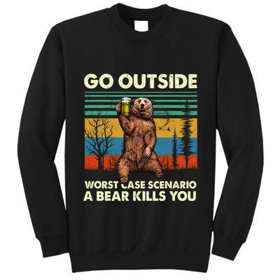 Go Outside Worst Case Scenario A Bear Kills You Tall Sweatshirt