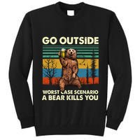 Go Outside Worst Case Scenario A Bear Kills You Tall Sweatshirt