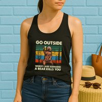 Go Outside Worst Case Scenario A Bear Kills You Womens Tank Top